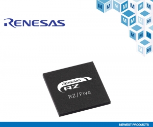마우저, 르네사스 일렉트로닉스 RZ/Five-RISC-V 마이크로프로세서 제품 공급