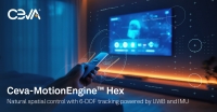 Ceva, 스마트 TV·게임·IoT 인터페이스에 정밀한 비접촉 공간 제어 구현하는 ‘모션 엔진 헥스’ 공개